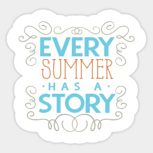 Every Summer Has A Story Sticker